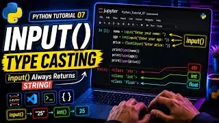 Python Tutorial 07 | input() & Type Casting Explained