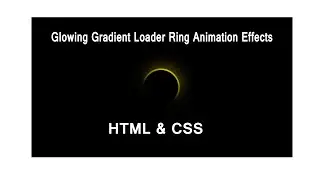 Glowing Gradient Loader Ring Animation Effects HTML&CSS
