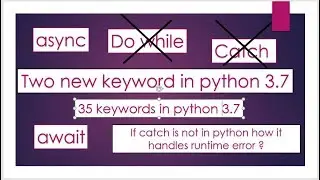 Lecture 5:-  Keywords and New keyword  in python 3.7 version || LearningStrome Academy