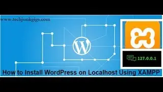 How to Install WordPress on Localhost Using XAMPP
