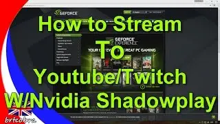 Nvidia ShadowPlay - How to Stream To Youtube  - Latest version