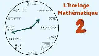 L'HORLOGE MATHÉMATIQUE N°2