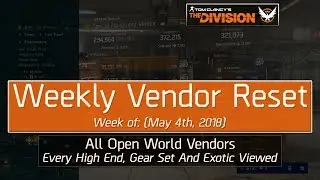 The Division Weekly Vendor Reset (May 4th, 2018) - All Open World Vendors