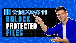 How to Unlock Files and Folders in Windows 11 - Regain Full Access