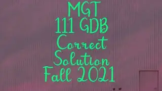 MGT111 GDB Solution || MGT111 GDB Solution Fall 2021 || 