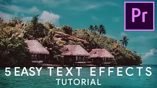 Top 5 Easy Text Effects in Premiere Pro Tutorial | Create Awesome Videos | Feel Free To Edit