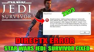 Fix Star Wars Jedi Survivor DirectX Error and Low Level Fatal Error