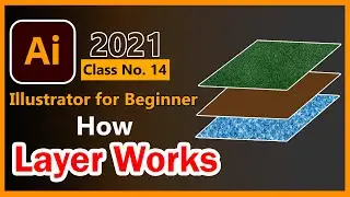 Illustrator for beginner ।। Class 14 ।।  How layers Work ।। Bangla
