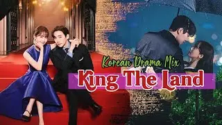👑King The Land💕 || Korean Drama || Gu won × Sa rang