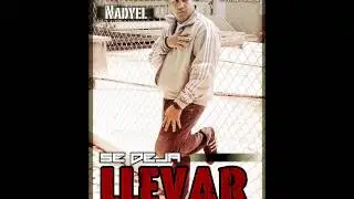 Nadyel - Ella Se Deja Llevar