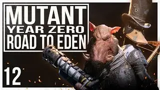 EDEN REVEALED! - Mutant Year Zero: Road to Eden - #12