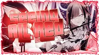 Nightcore - Seeing All Red (Lyrics)