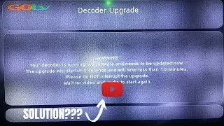 How to resolve Gotv decoder upgrade issues 