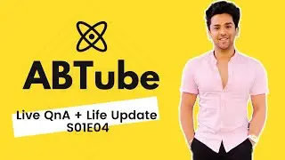 ABTube Live QnA + Tech Talk | S01E04