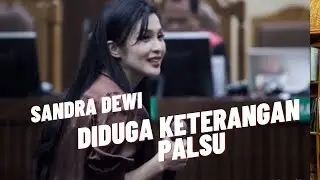 KETERANGAN SANDRA DEWI PALSU APAKAH BISA DIPIDANA?