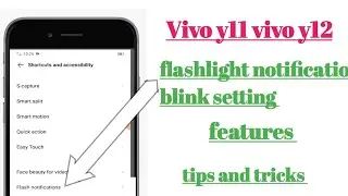 vivo y11,vivo y12 flashlight notification Blink setting features How to use