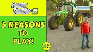 Is Farming Simulator 25 Worth It? 5 Reasons to Play!