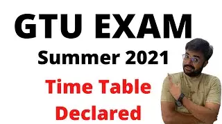 GTU | Summer 2021 | Exam time table declared | 6th sem diploma | 8th sem degree