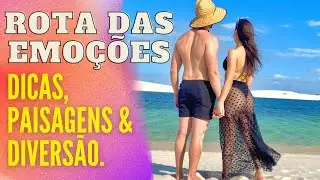 ROTEIRO COMPLETO DA ROTA DAS EMOÇÕES - 10 DIAS