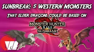 5 Western Monster Ideas for Elder Dragons in Sunbreak