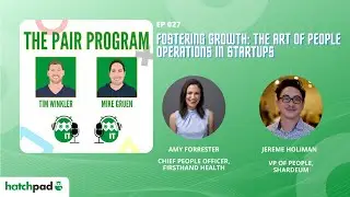 Fostering Growth: The Art of People Operations in Startups | The Pair Program Ep27