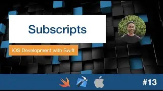 iOS Dev 13: Subscripts | Swift 5, XCode 11