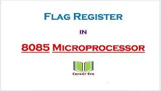 Flag Register in 8085 Microprocessor | Carry Flag | Sign Flag | Zero Flag | Types of Flag Register