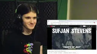 Sufjan Stevens - Fourth of July (REACTION/Analysis)