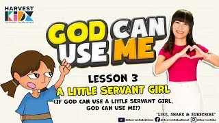 God Can Use Me Lesson 3: A Little Servant Girl (2 Kings 5)