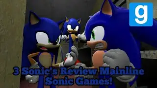 3 Sonic's Review Mainline Sonic Games (Gmod Animation!)
