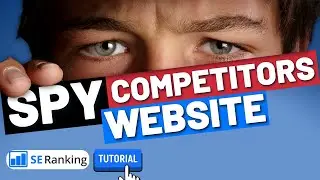 Competitor Analysis SEO With SE Ranking (SPY Any Website)