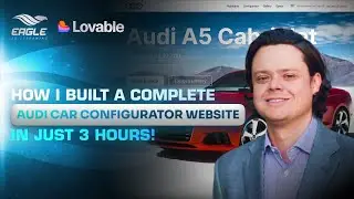How I Built a Complete Audi Car Configurator Website in 3 Hours with Eagle 3D Streaming & Lovable AI