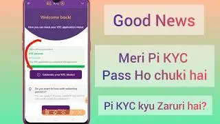 Good news pi KYC pass ho gai l pi kyc important why?