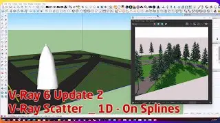 V-Ray 6 For SketchUp | 003 V-Ray Scatter _ 1D - Splines