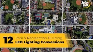 12 Parks & Buildings LED Luminaire Conversions in City of Carson