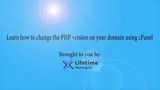 🔴 How to change the PHP version on your domain using cPanel with LifetimeHosting.in