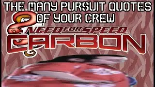 NFS Carbon - Crew Pursuit + Class Quotes