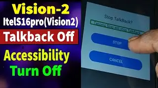 Itel S16Pro(Vision2) Turn Off Talk back | Disable Talkback Vision 2 | How To Setting Accessibility
