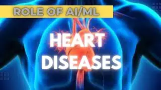 AI/ML in Action: Transforming Heart Disease Care