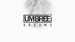 Umbree - Dreams (Audio)