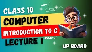 CLASS 10 Computer Chapter 1 Introducton to C Language (2024-2025) | UP Board English Medium