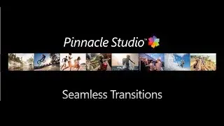 Pinnacle Studio Seamless Transitions