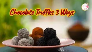Chocolate Truffles 3 ways | Raksha Bandhan special | Easy recipe