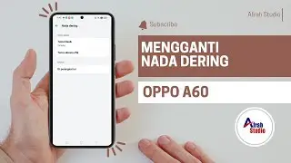 Cara Mengubah Nada Dering di Hp Oppo A60