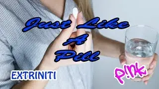 Extriniti "Just Like A Pill" Piano Rock Cover (PINK)