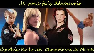 Cynthia Rothrock - Championne du Monde