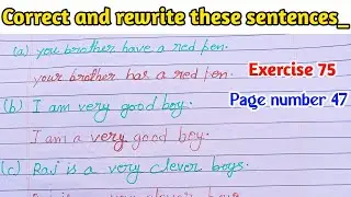 Exercise 75 | correct and rewrite these sentences | oxford basic english translation exercise 75 |