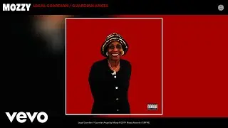 Mozzy - Legal Guardian / Guardian Angel (Audio)