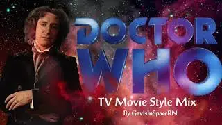 Doctor Who - TV Movie Style Mix