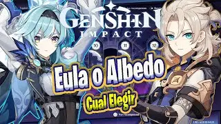 Eula o Albedo Cual Elegir Genshin Impact